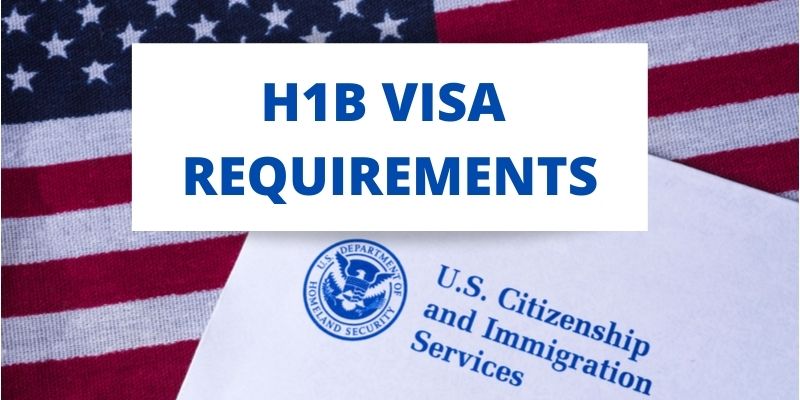 A banner depicting H1B Visa Requirements as stated by US Citizenship and Immigration Services on the background of the US flag.